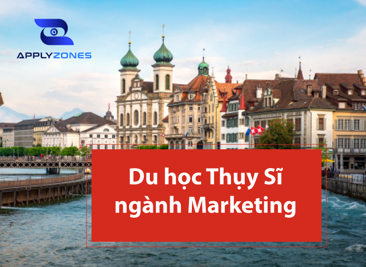 Du học Thuỵ Sĩ ngành Marketing